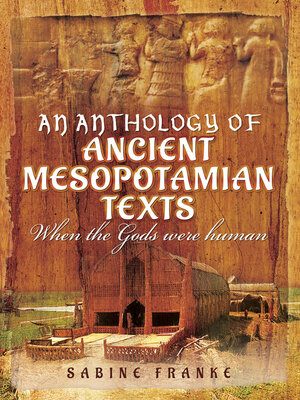 cover image of An Anthology of Ancient Mesopotamian Texts